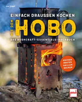 Vogel |  Einfach draußen kochen mit dem Hobo | Buch |  Sack Fachmedien
