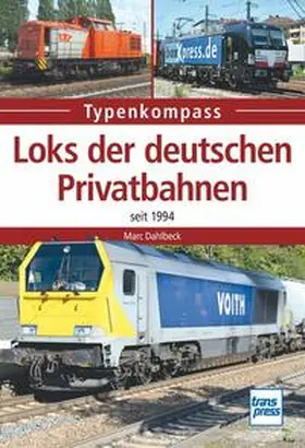 Dahlbeck |  Loks der deutschen Privatbahnen | Buch |  Sack Fachmedien