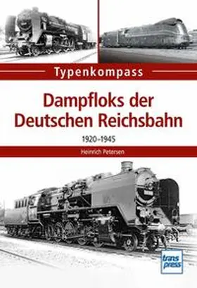 Petersen |  Dampfloks der Deutschen Reichsbahn | Buch |  Sack Fachmedien
