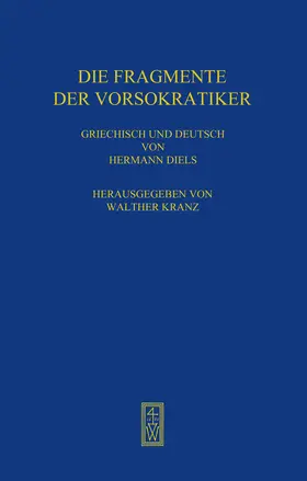 Diels / Kranz |  Die Fragmente der Vorsokratiker | Buch |  Sack Fachmedien