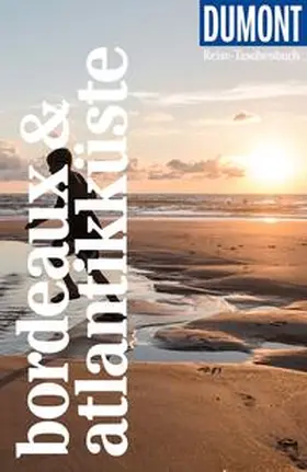 Görgens |  DUMONT Reise-Taschenbuch Reiseführer Bordeaux & Atlantikküste | Buch |  Sack Fachmedien