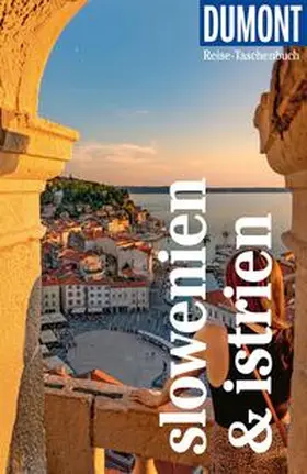 Schetar |  DUMONT Reise-Taschenbuch Reiseführer Slowenien & Istrien | Buch |  Sack Fachmedien
