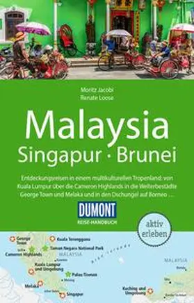Loose / Jacobi | DUMONT Reise-Handbuch Reiseführer Malaysia, Singapur, Brunei | Buch | 978-3-616-01656-6 | sack.de