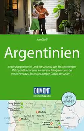 Garff |  DUMONT Reise-Handbuch Reiseführer Argentinien | Buch |  Sack Fachmedien