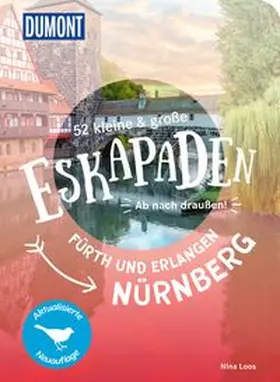 Loos / Soentgerath |  52 kleine & große Eskapaden Nürnberg, Fürth und Erlangen | Buch |  Sack Fachmedien