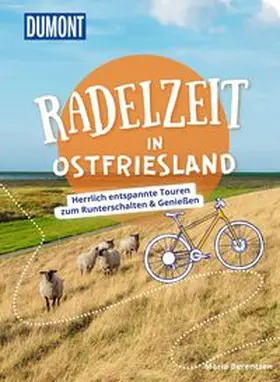 Berentzen |  DUMONT Radelzeit in Ostfriesland | Buch |  Sack Fachmedien