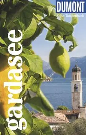 Nenzel |  DUMONT Reise-Taschenbuch E-Book Gardasee | eBook | Sack Fachmedien