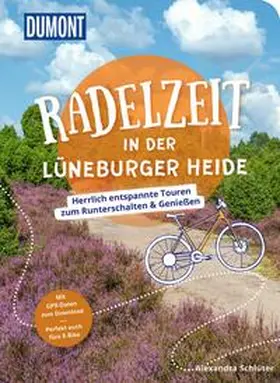 Schlüter |  DUMONT Radelzeit in der Lüneburger Heide | Buch |  Sack Fachmedien
