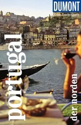 Strohmaier |  DUMONT Reise-Taschenbuch E-Book Portugal. Der Norden | eBook | Sack Fachmedien