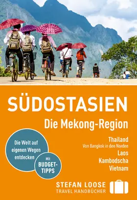 Loose / Düker / Klinkmüller |  Stefan Loose Reiseführer E-Book Südostasien, Die Mekong Region | eBook | Sack Fachmedien