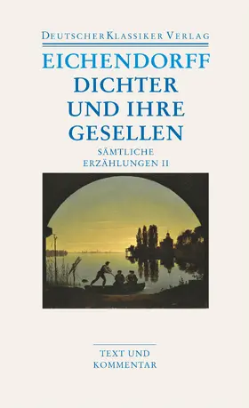 Eichendorff / Schillbach / Schulz | Sämtliche Erzählungen 2. Dichter und ihre Gesellen | Buch | 978-3-618-68019-2 | sack.de