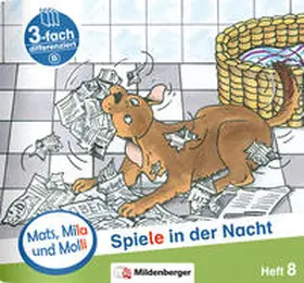 Dr. Weinrebe |  Mats, Mila und Molli – Heft 8: Spiele in der Nacht - B | Buch |  Sack Fachmedien