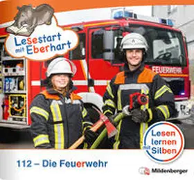 Drecktrah / Brandau |  Lesestart mit Eberhart: 112 – Die Feuerwehr | Buch |  Sack Fachmedien