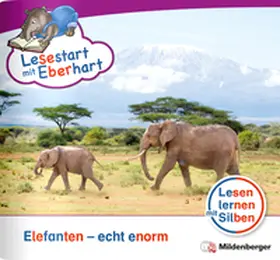 Brandau / Drecktrah |  Lesestart mit Eberhart: Elefanten – echt enorm | Buch |  Sack Fachmedien