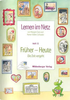 Datz / Schwabe |  Lernen im Netz 13. Früher - Heute | Buch |  Sack Fachmedien