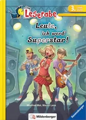 Mai / Lenz |  Leserabe - Leute, ich werd' Superstar! | Buch |  Sack Fachmedien