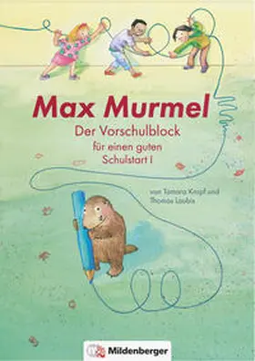 Laubis / Kropf |  Max Murmel: Der Vorschulblock für einen guten Schulstart I | Buch |  Sack Fachmedien