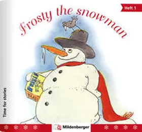 Erdmann |  Time for stories. Pfiffige Bild-Text-Hefte für Klasse 3 bis 6 / Time for stories, Heft 1: Frosty the snowman (VPE 5 Stk.) | Buch |  Sack Fachmedien