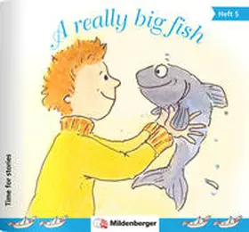 Erdmann |  Time for stories. Pfiffige Bild-Text-Hefte für Klasse 3 bis 6 / Heft 5: A really big fish (VPE 5 Stk.) | Buch |  Sack Fachmedien