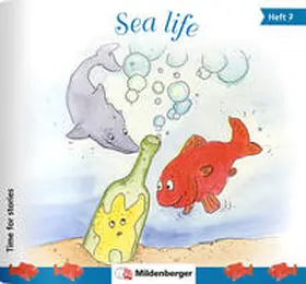 Erdmann |  Time for stories. Pfiffige Bild-Text-Hefte für Klasse 3 bis 6 / Heft 7: Sea life (VPE 5 Stk.) | Buch |  Sack Fachmedien