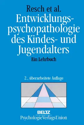 Resch / Parzer / Brunner |  Entwicklungspsychopathologie des Kindes- und Jugendalters | eBook | Sack Fachmedien