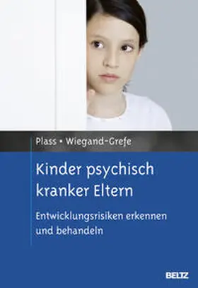 Plass / Plaß-Christl / Wiegand-Grefe |  Kinder psychisch kranker Eltern | Buch |  Sack Fachmedien