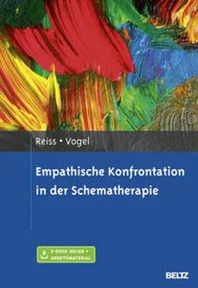 Reiss / Vogel |  Empathische Konfrontation in der Schematherapie | Buch |  Sack Fachmedien