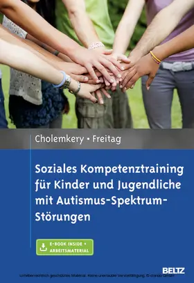 Cholemkery / Freitag |  Soziales Kompetenztraining für Kinder und Jugendliche mit Autismus-Spektrum-Störungen | eBook | Sack Fachmedien