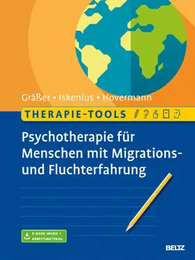 Gräßer / Iskenius / Hovermann jun. |  Therapie-Tools Psychotherapie für Menschen mit Migrations- und Fluchterfahrung | eBook | Sack Fachmedien