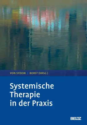 Sydow / Borst | Systemische Therapie in der Praxis | E-Book | sack.de