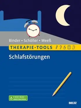 Binder / Schöller / Weeß |  Therapie-Tools Schlafstörungen | Buch |  Sack Fachmedien