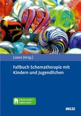 Loose |  Fallbuch Schematherapie mit Kindern und Jugendlichen | eBook | Sack Fachmedien