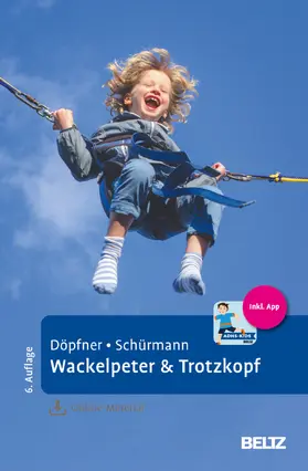 Döpfner / Schürmann |  Wackelpeter & Trotzkopf | Buch |  Sack Fachmedien