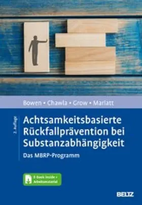 Bowen / Chawla / Grow |  Achtsamkeitsbasierte Rückfallprävention bei Substanzabhängigkeit | eBook | Sack Fachmedien