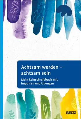 Frank |  Achtsam werden - achtsam sein | Buch |  Sack Fachmedien