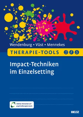 Wendenburg / Vüst / Mennekes |  Therapie-Tools Impact-Techniken im Einzelsetting | Buch |  Sack Fachmedien