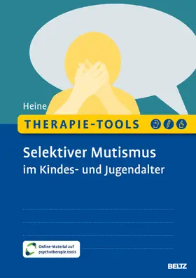 Heine |  Therapie-Tools Selektiver Mutismus im Kindes- und Jugendalter | Buch |  Sack Fachmedien