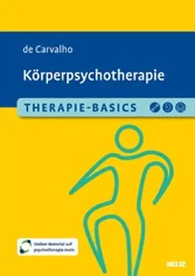 Carvalho |  Therapie-Basics Körperpsychotherapie | eBook | Sack Fachmedien
