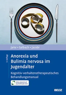 Jaite / Salbach / Jacobi |  Anorexia und Bulimia nervosa im Jugendalter | Buch |  Sack Fachmedien