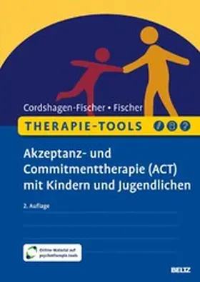 Cordshagen-Fischer / Fischer |  Therapie-Tools Akzeptanz- und Commitmenttherapie (ACT) mit Kindern und Jugendlichen | eBook | Sack Fachmedien