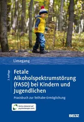 Liesegang | Fetale Alkoholspektrumstörung (FASD) bei Kindern und Jugendlichen | E-Book | sack.de