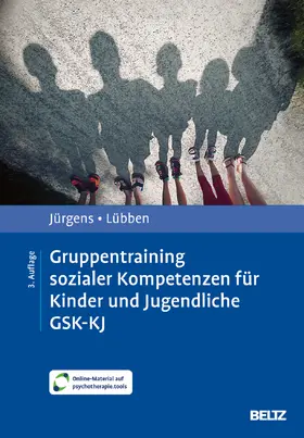 Jürgens / Lübben |  Gruppentraining sozialer Kompetenzen für Kinder und Jugendliche GSK-KJ | Buch |  Sack Fachmedien