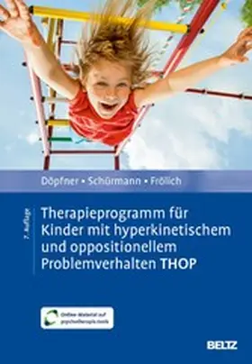 Döpfner / Schürmann / Frölich |  Therapieprogramm für Kinder mit hyperkinetischem und oppositionellem Problemverhalten THOP | eBook | Sack Fachmedien