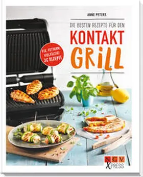 Peters |  Die besten Rezepte für den Kontaktgrill | Buch |  Sack Fachmedien