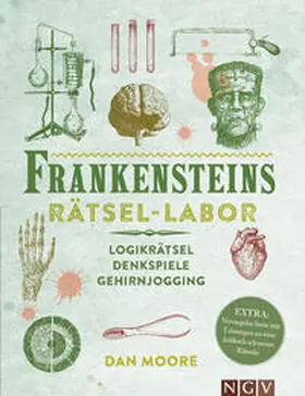 Moore / Naumann & Göbel |  Frankensteins Rätsel-Labor. Das Rätselbuch im Stil des viktorianischen Zeitalters | Buch |  Sack Fachmedien