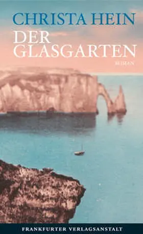 Hein | Der Glasgarten | Buch | 978-3-627-00216-9 | sack.de
