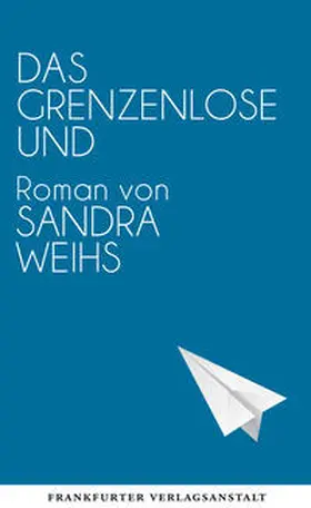 Weihs |  Das grenzenlose Und | Buch |  Sack Fachmedien