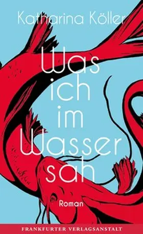 Köller |  Was ich im Wasser sah | Buch |  Sack Fachmedien