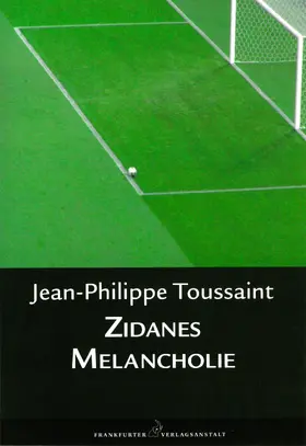 Toussaint |  Zidanes Melancholie | eBook | Sack Fachmedien