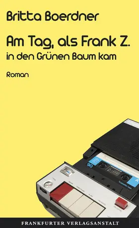 Boerdner |  Am Tag, als Frank Z. in den Grünen Baum kam | eBook | Sack Fachmedien